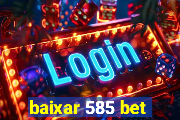 baixar 585 bet